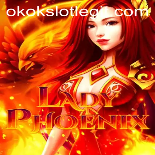 Unveiling the Mystical World of LadyPhoenix: A Mesmerizing Journey Into the Realm of okokslot Gaming